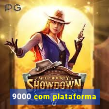 9000 com plataforma